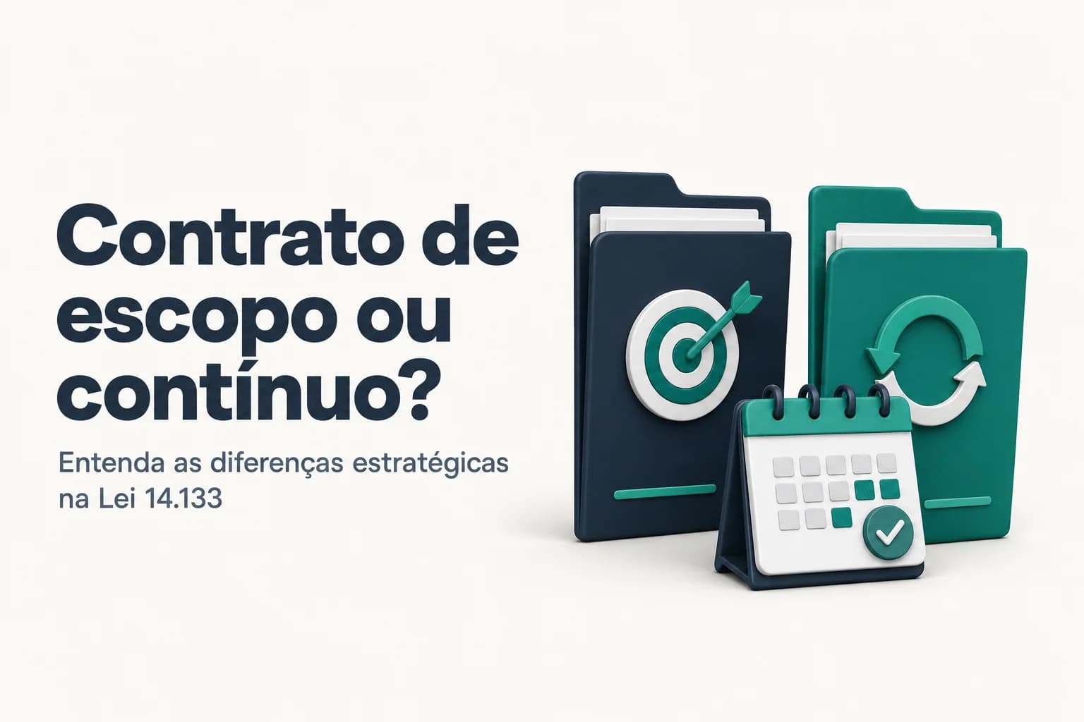 Comparação entre contrato de escopo e contrato contínuo: prazos, prorrogação e estratégia de fornecimento.