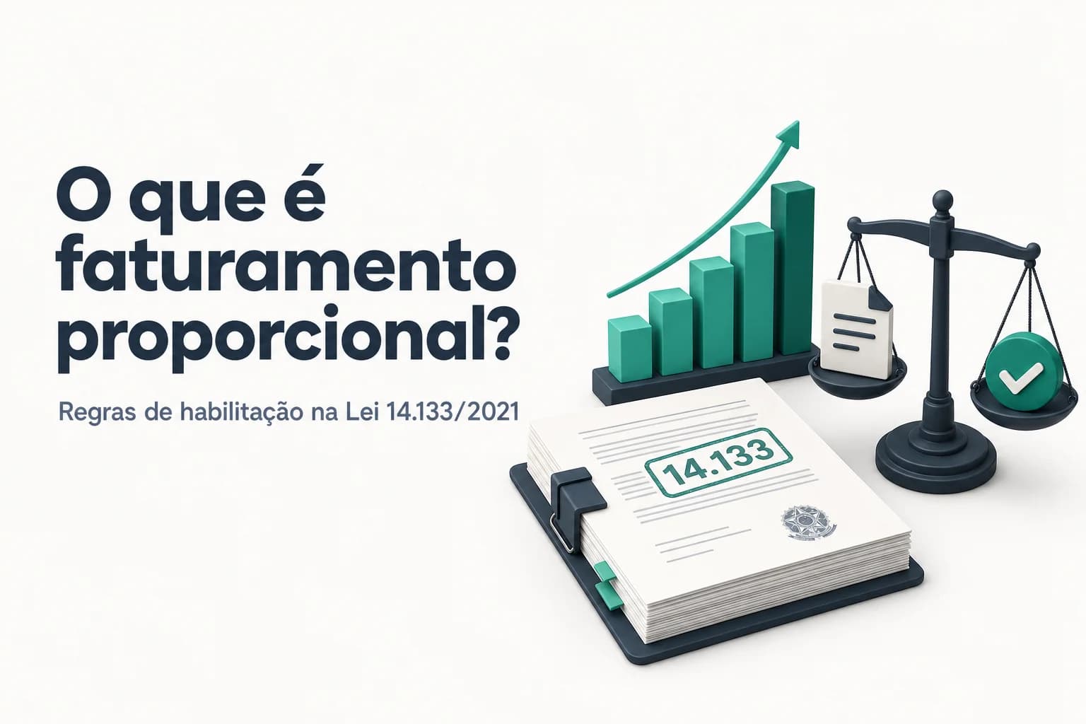Declaração de faturamento proporcional na Lei 14.133/2021 - conceito e regras para habilitação econômico-financeira