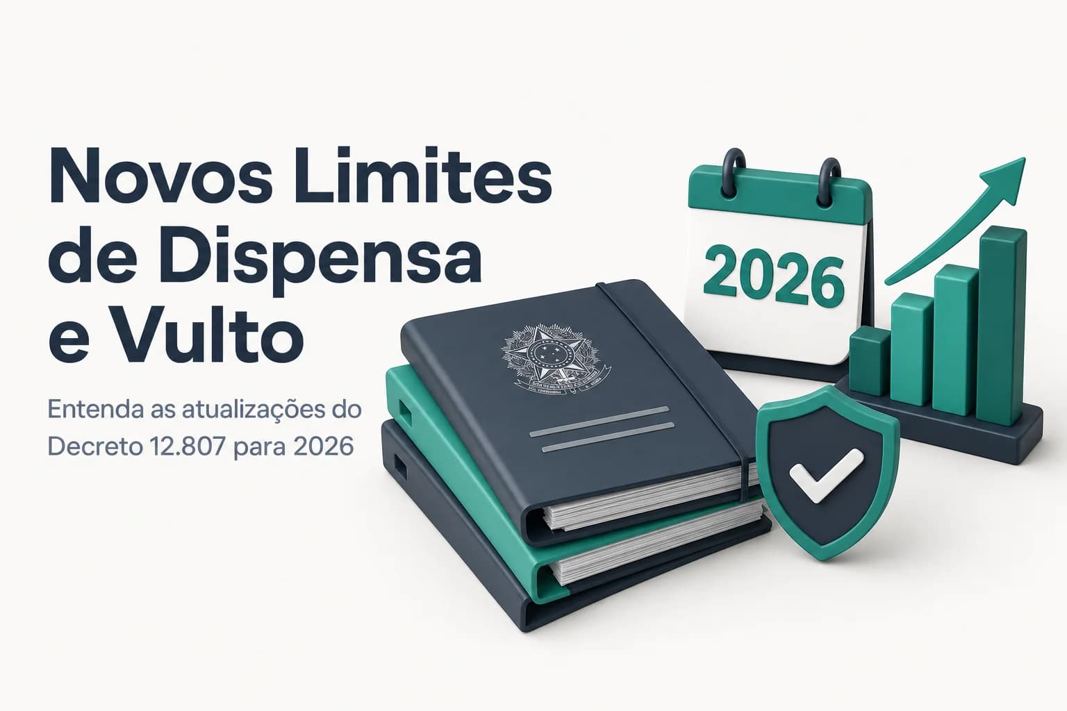 Tabela com os novos limites de dispensa e grande vulto do Decreto 12.807/2025