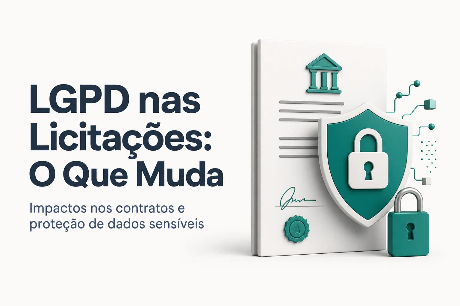 Ilustração de um contrato com cadeado e dados, representando a LGPD em licitações públicas.