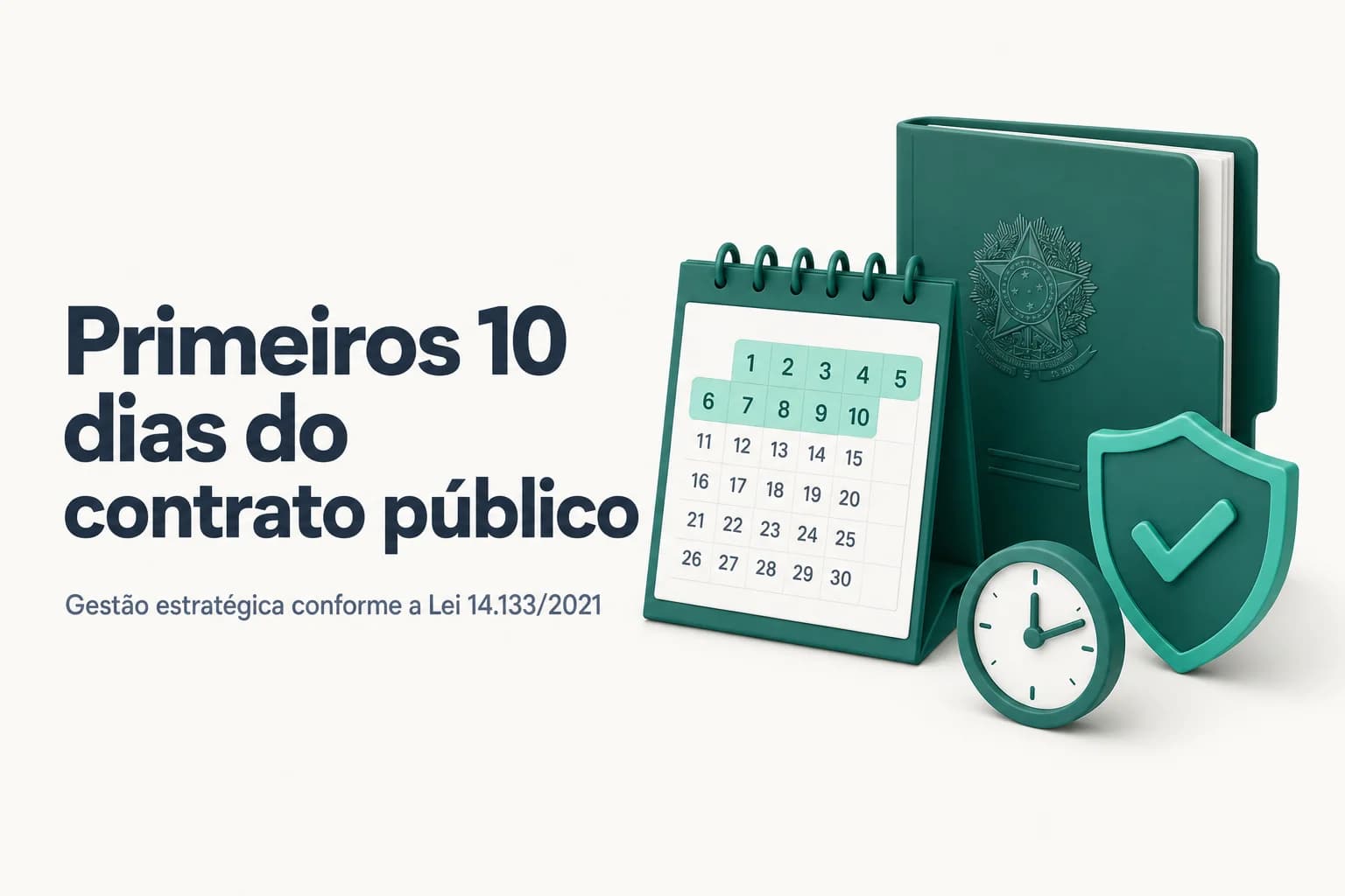 Checklist dos primeiros 10 dias após assinar contrato com o governo: publicação, reunião, preposto, conformidade.