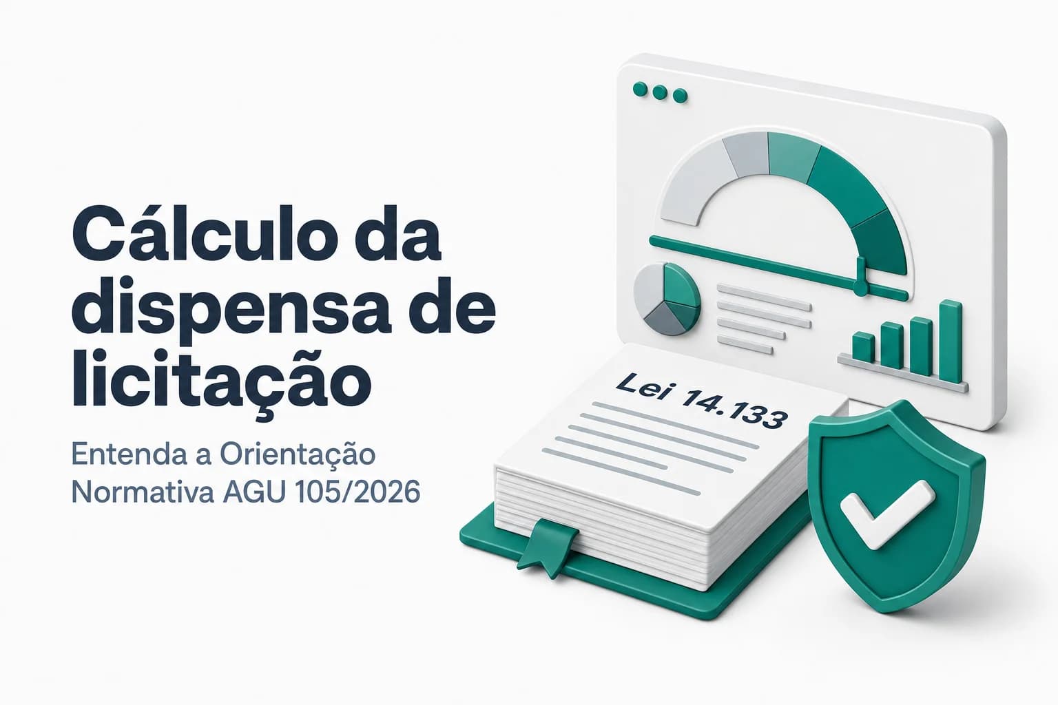 Infográfico explicativo do cálculo do limite de dispensa de licitação por pequeno valor conforme a Orientação Normativa AGU nº 105/2026