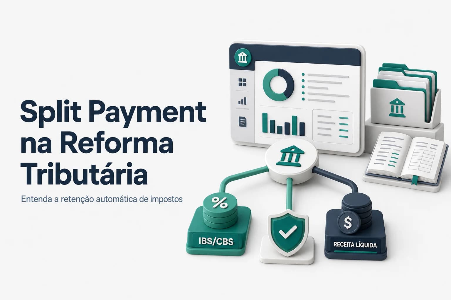 Split payment na reforma tributária: retenção automática de IBS e CBS nas transações